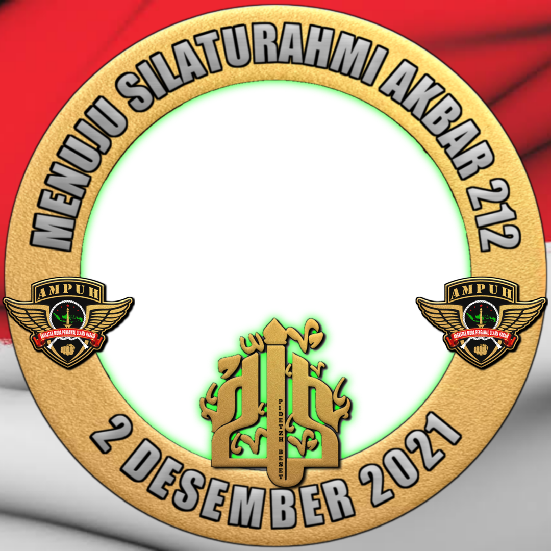 Free Download Twibbon Menuju Silaturahmi Akbar 212 Terupdate buatan Pidetzh BESET
