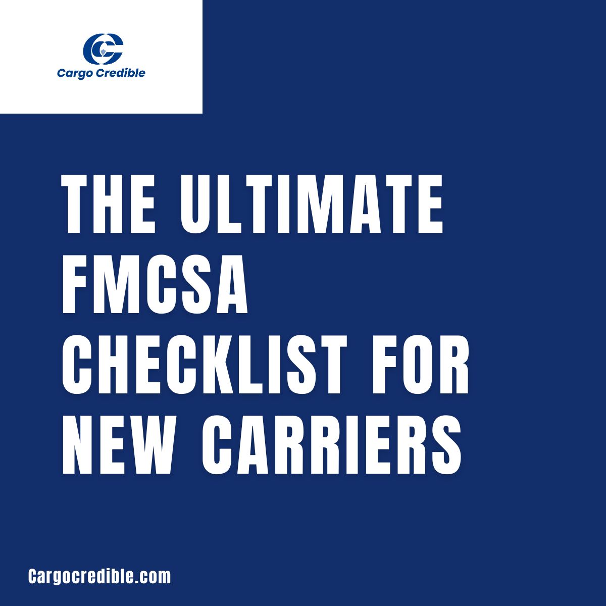 The Ultimate FMCSA Checklist for New Carriers