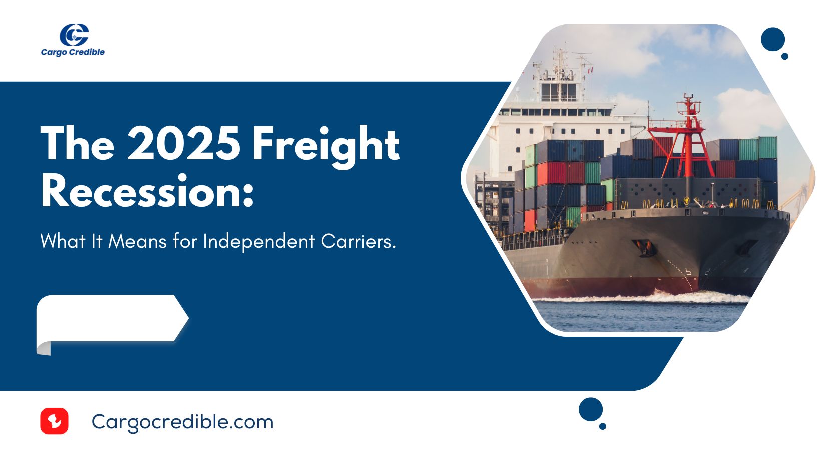 The 2025 Freight Recession: What It Means for Independent Carriers