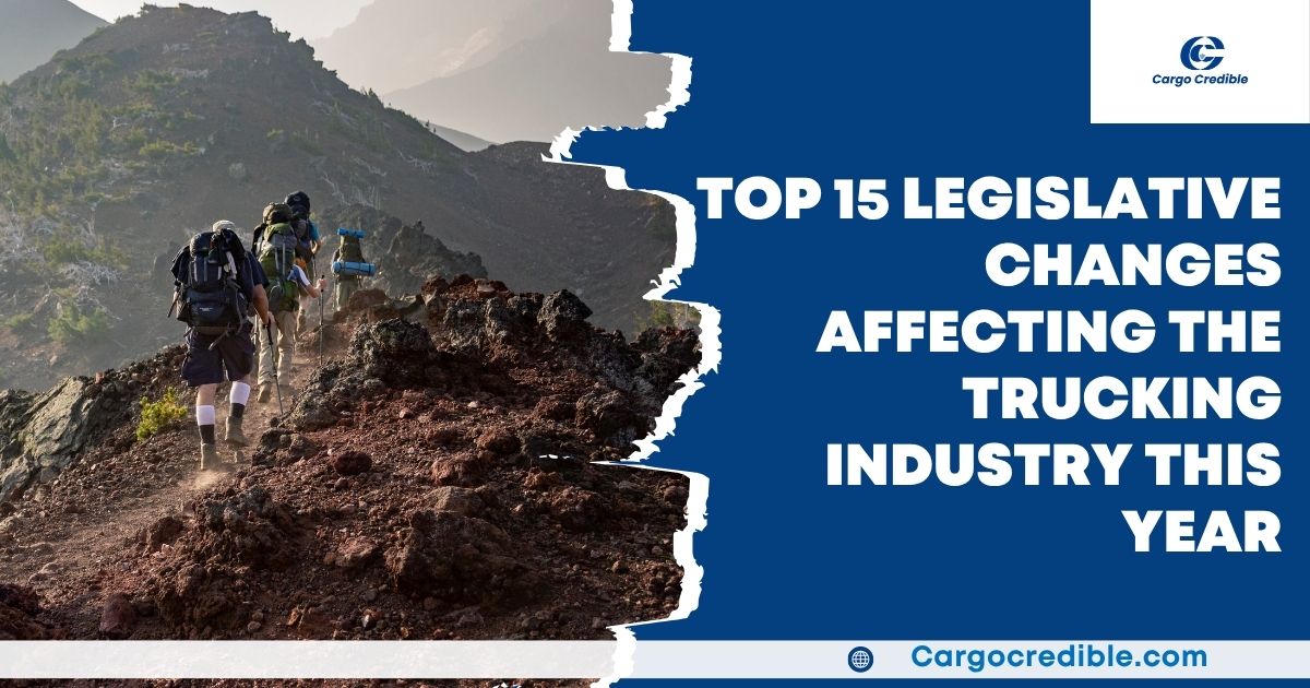 Top 15 Legislative Changes Affecting the Trucking Industry This Year