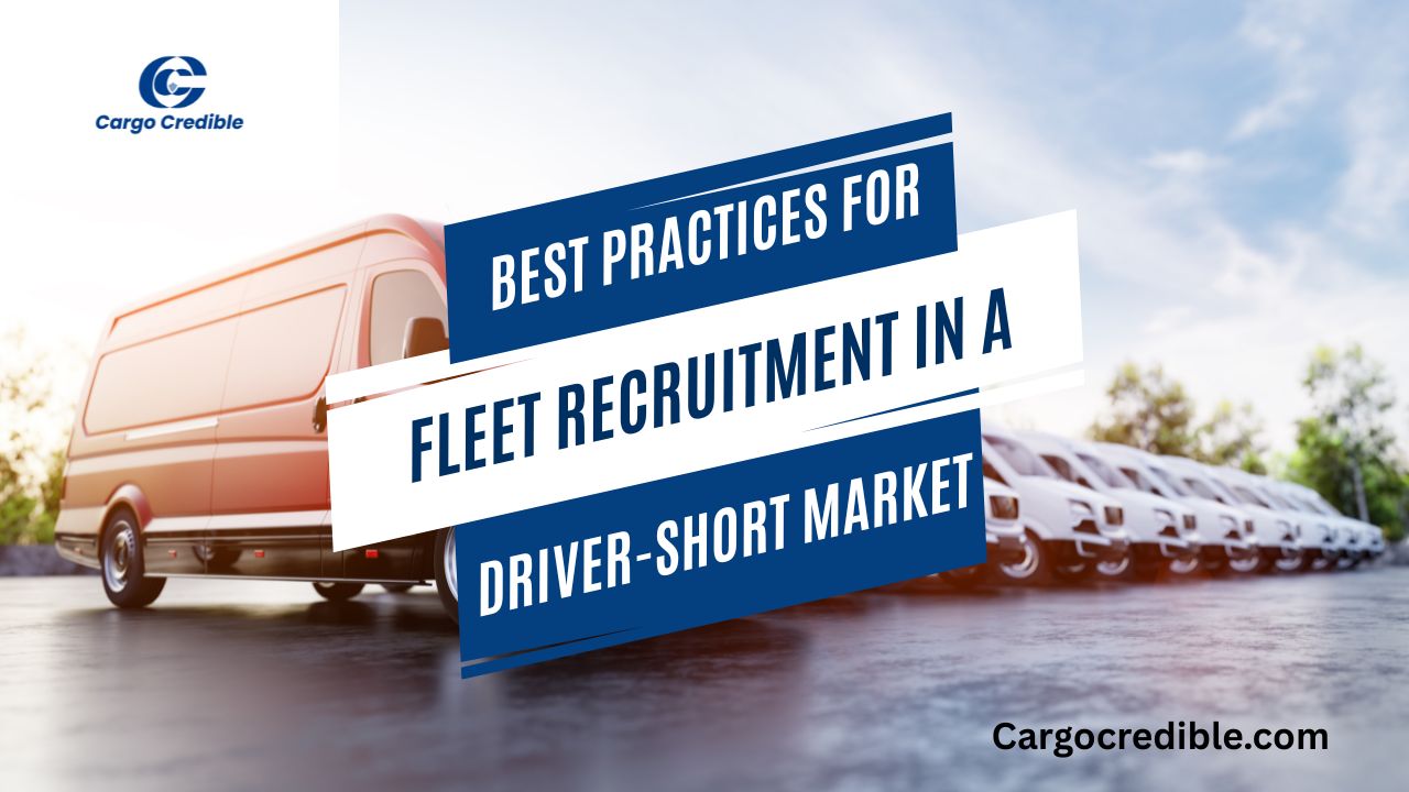 Best Practices for Fleet Recruitment in a Driver-Short Market