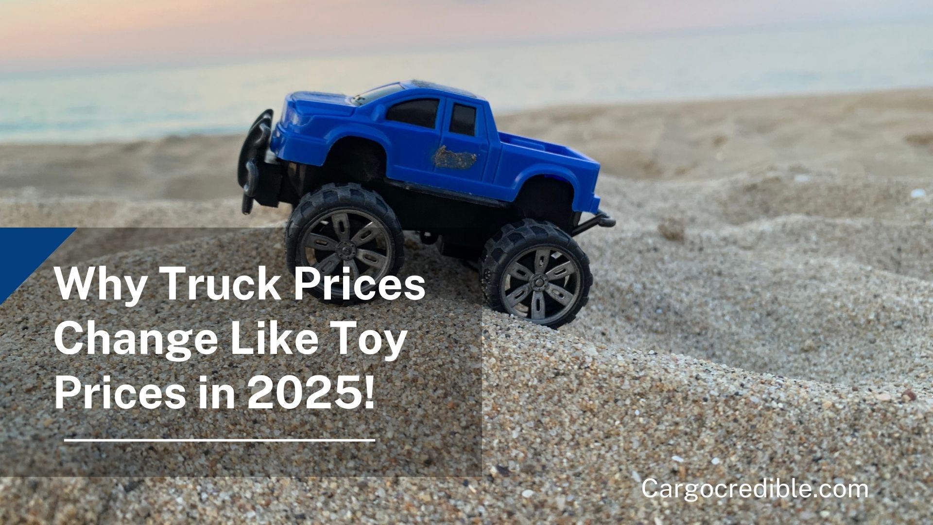 Why Truck Prices Change Like Toy Prices in 2025!