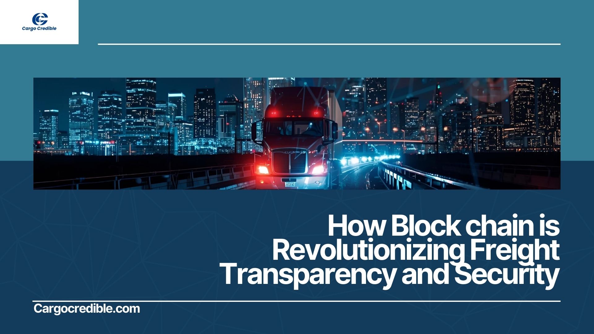 How Blockchain is Revolutionizing Freight Transparency and Security: The Ultimate Guide to a Smarter, Safer Supply Chain