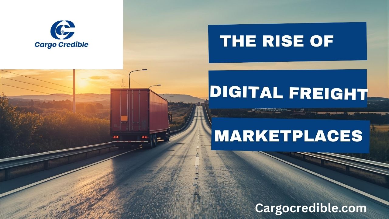 The Rise of Digital Freight Marketplaces: What It Means for Truckers and Shippers