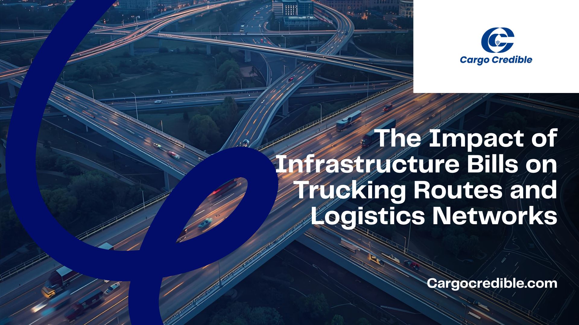 The Impact of Infrastructure Bills on Trucking Routes and Logistics Networks