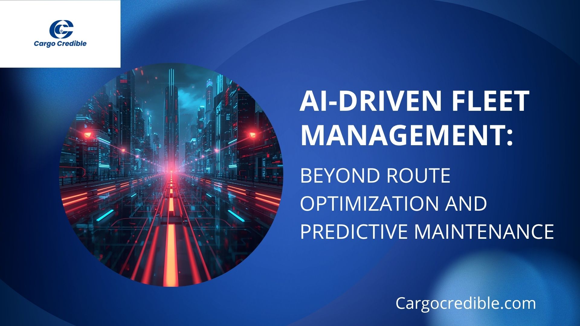AI-Driven Fleet Management: Beyond Route Optimization and Predictive Maintenance