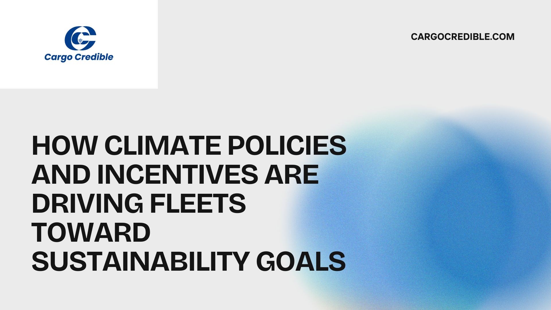 How Climate Policies and Incentives Are Driving Fleets Toward Sustainability Goals