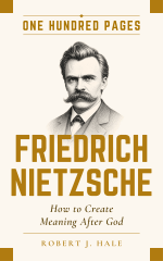 Friedrich Nietzsche &middot; How to Create Meaning After God