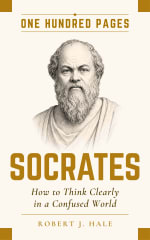 Socrates &middot; How to Think Clearly in a Confused World