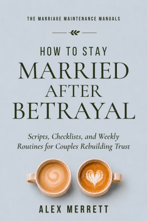 How to Stay Married After Betrayal by Alex Merrett, cover