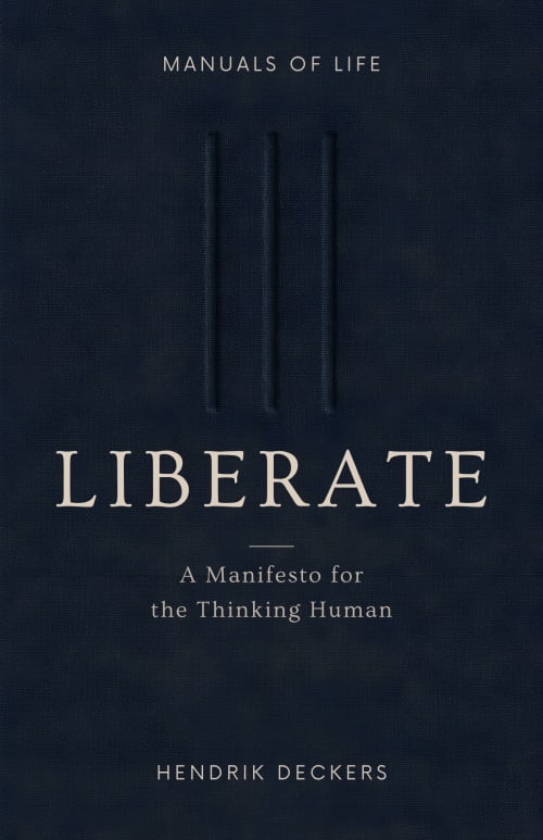 LIBERATE: A Manifesto for the Thinking Human