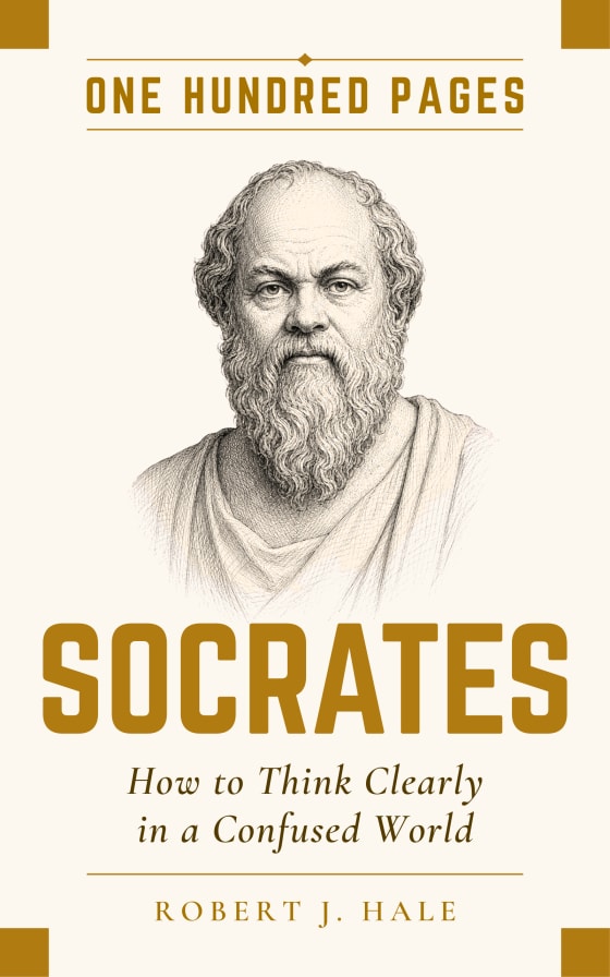 Socrates &middot; How to Think Clearly in a Confused World