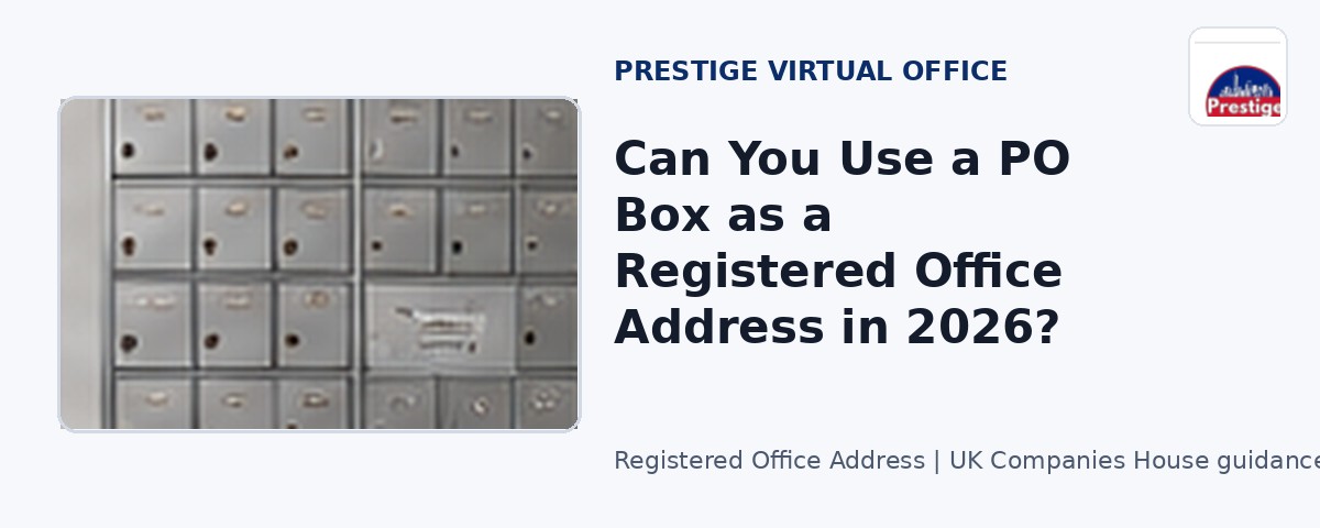 Can You Use a PO Box as a Registered Office Address in 2026?