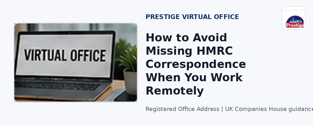 How to Avoid Missing HMRC Correspondence When You Work Remotely