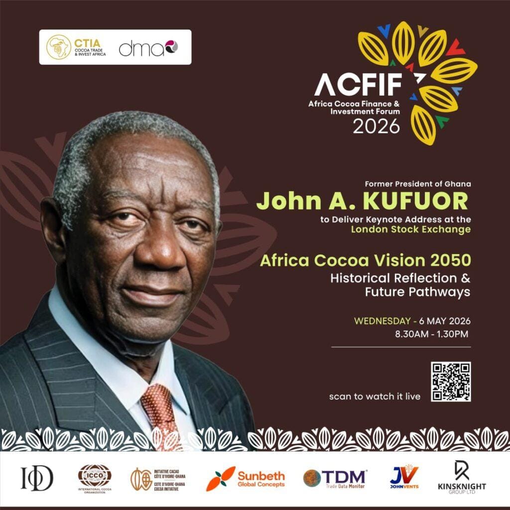 Kufuor to Headline London Cocoa Forum as Africa Confronts Crisis and Opportunity
