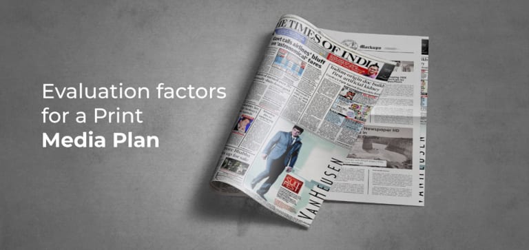 Evaluation factors for a Print Media Plan