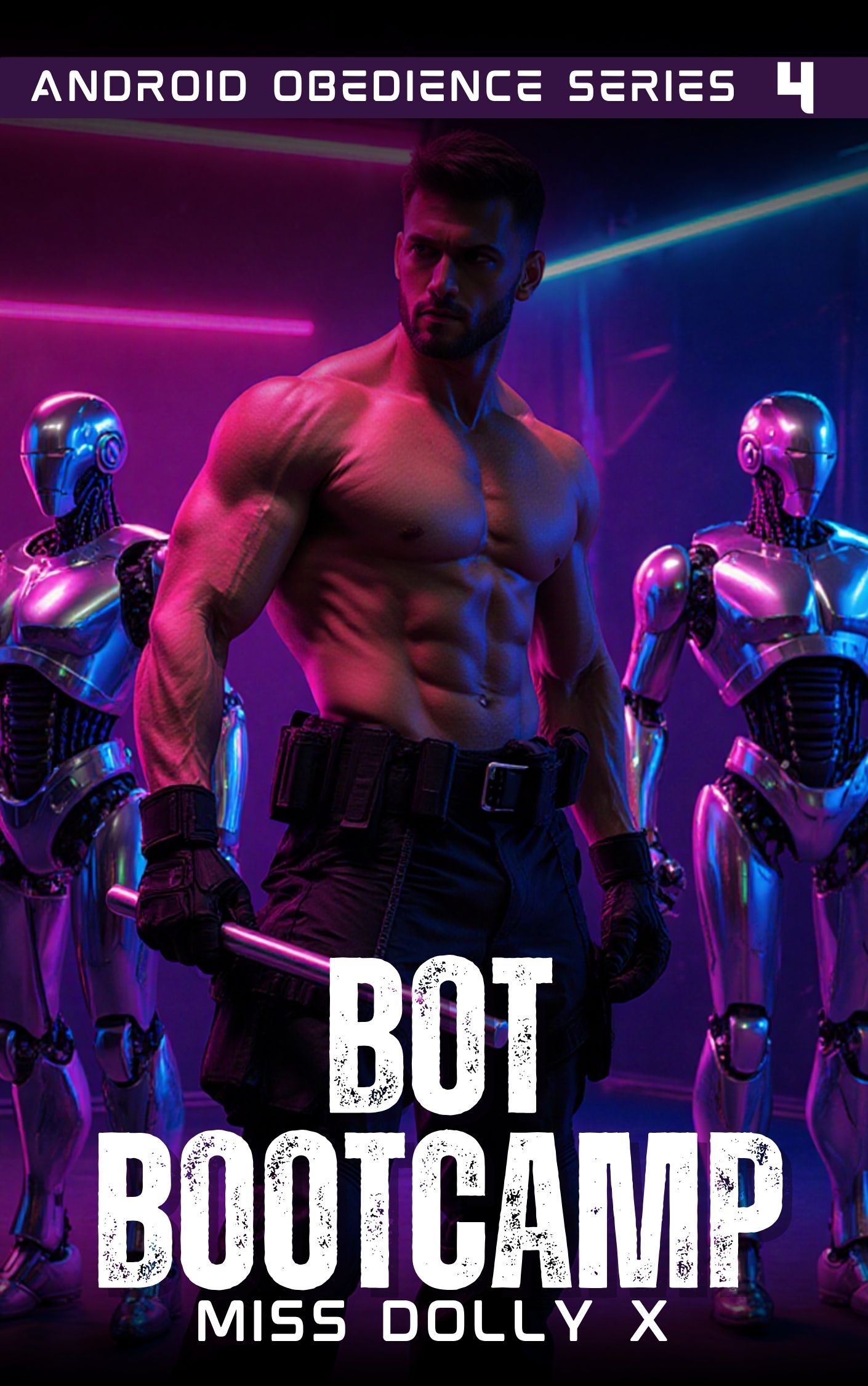 Bot Bootcamp: Android Obedience, Dark Control, and a Synthetic Owner's Total Claim cover