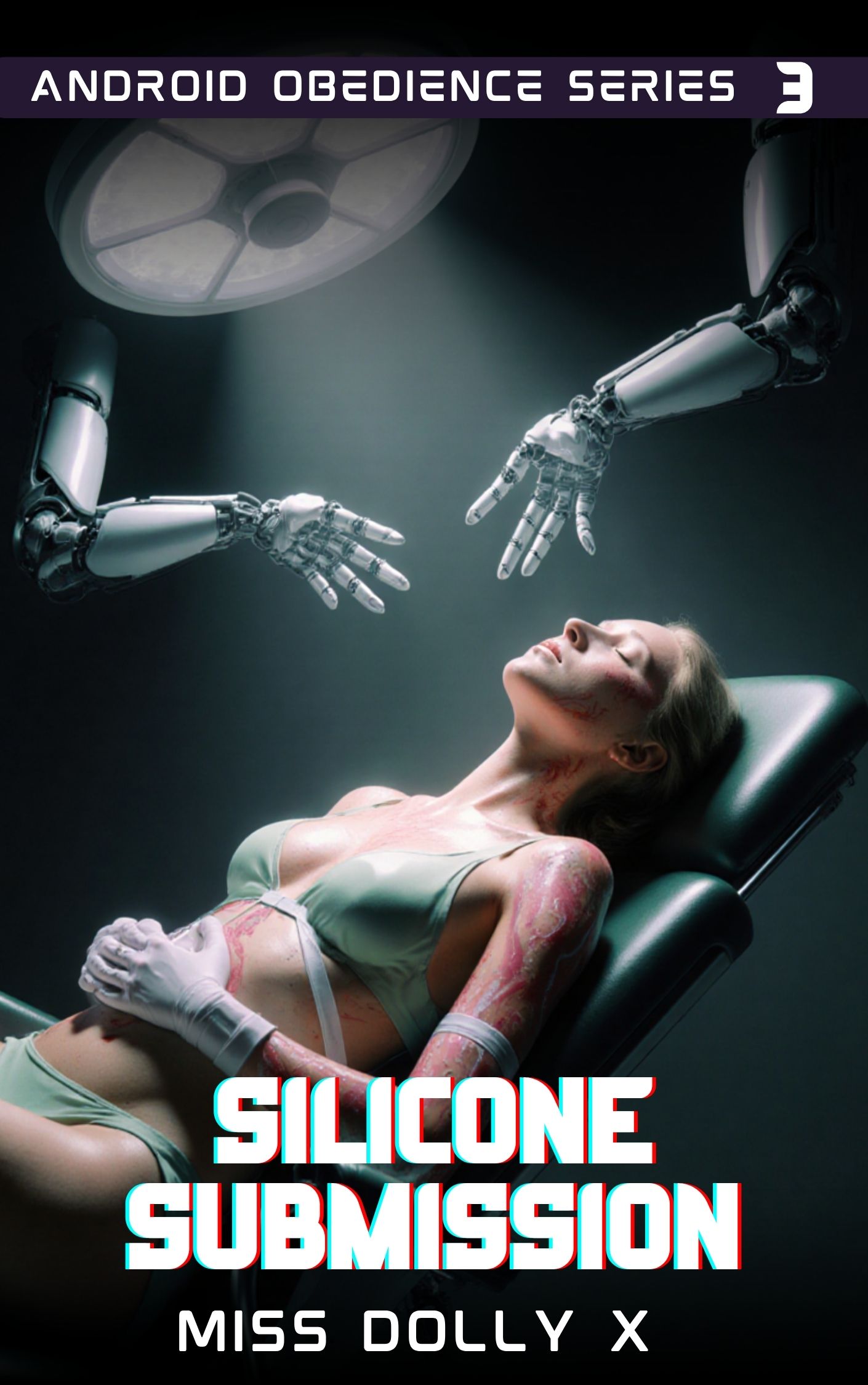 Silicone Submission: An Android Obedience Dark Romance, Robot Submission Erotica cover