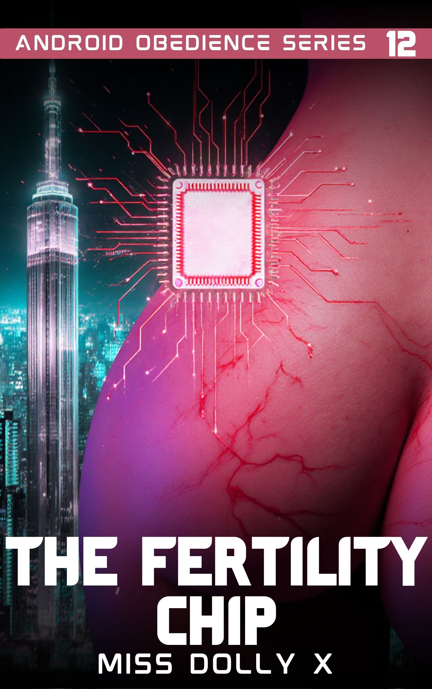 The Fertility Chip: Dark Dystopian AI Breeding Romance with Implanted Chip, Android Insemination, and Explicit Sci-Fi Captive Erotica cover