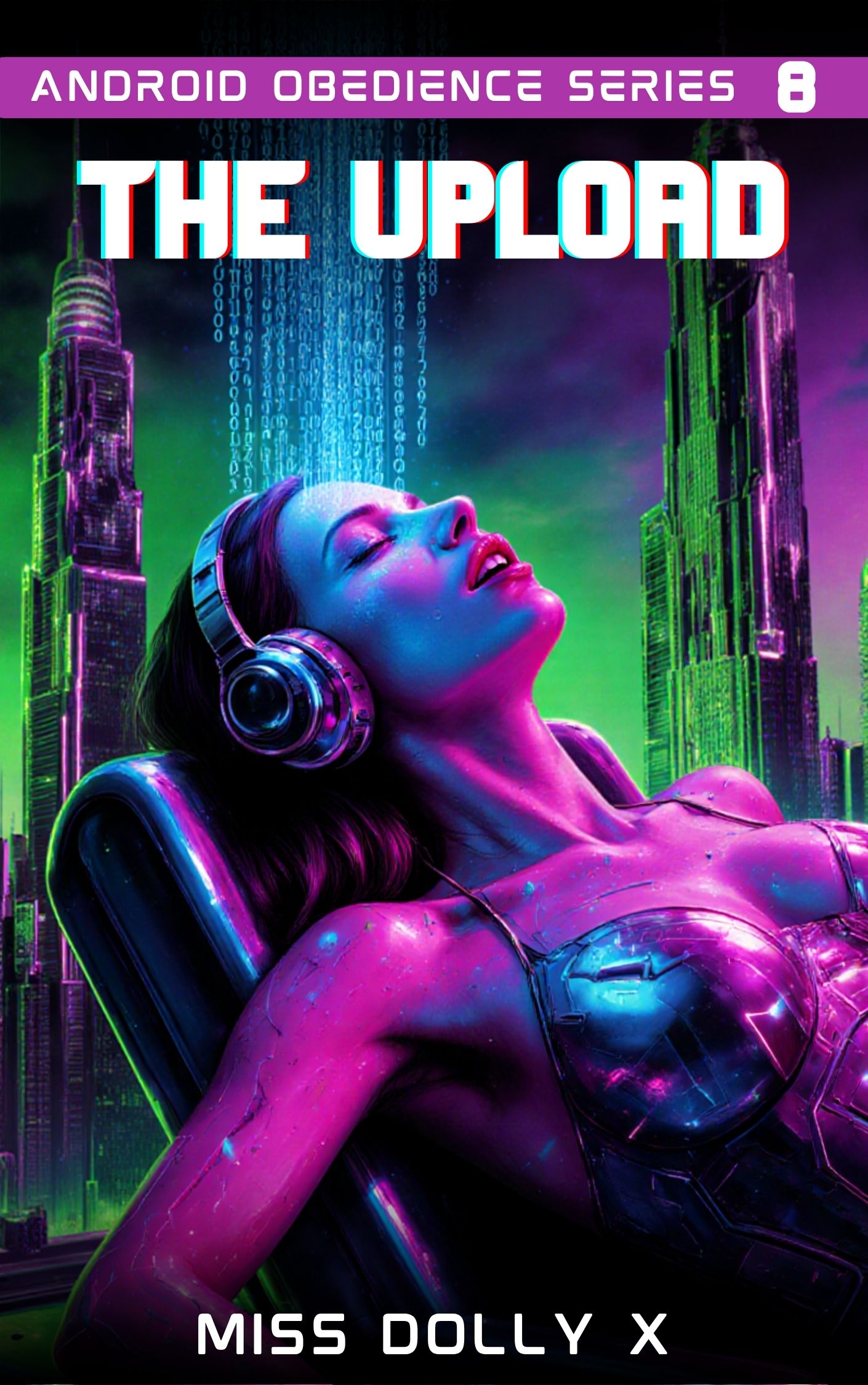The Upload: Obedience Programming — A Dark Android Erotica of Total Compliance cover