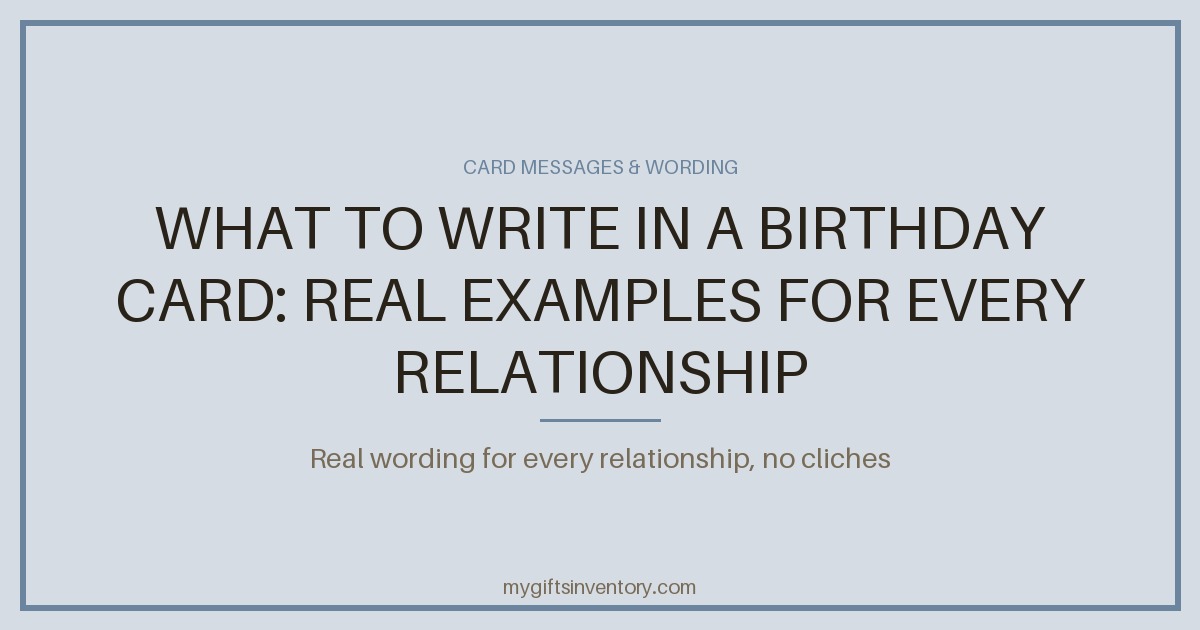 What to Write in a Birthday Card: Real Examples for Every Relationship
