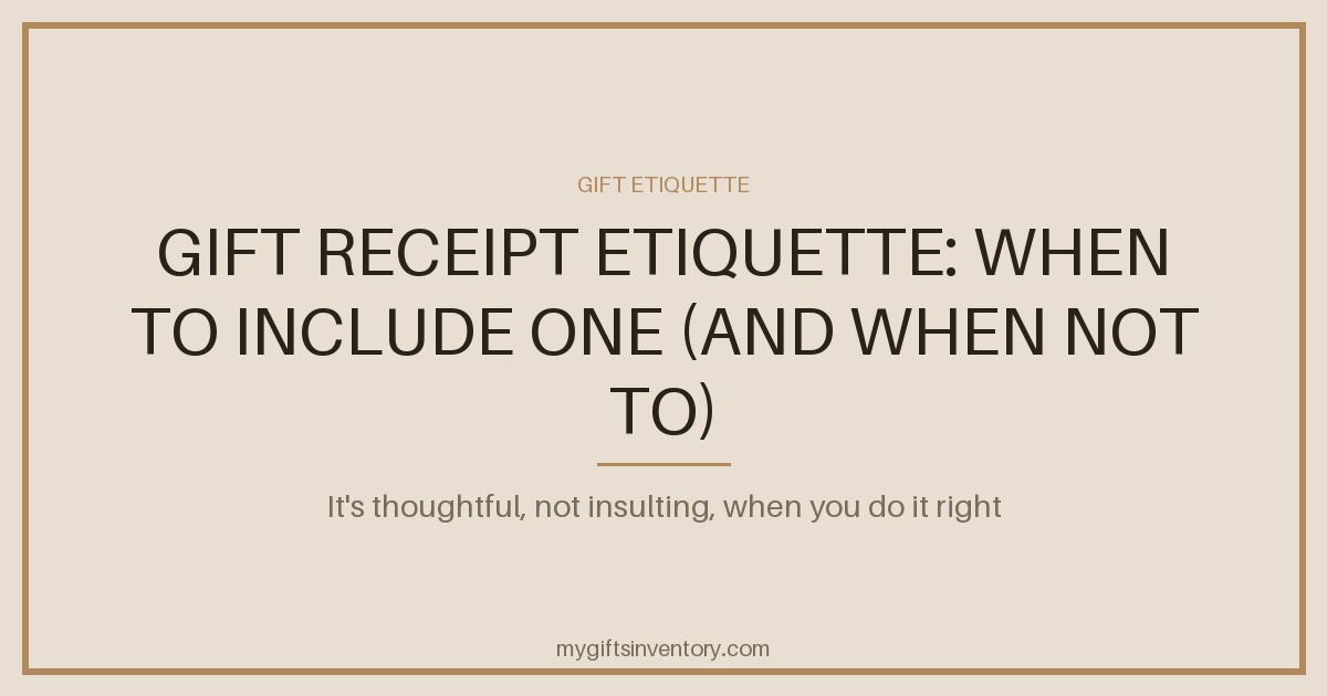 Gift Receipt Etiquette: When to Include One (and When Not To)