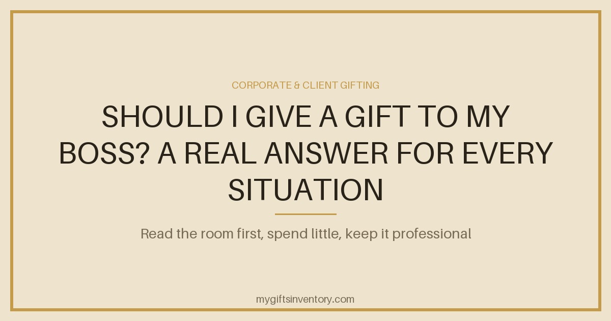 Should I Give a Gift to My Boss? A Real Answer for Every Situation