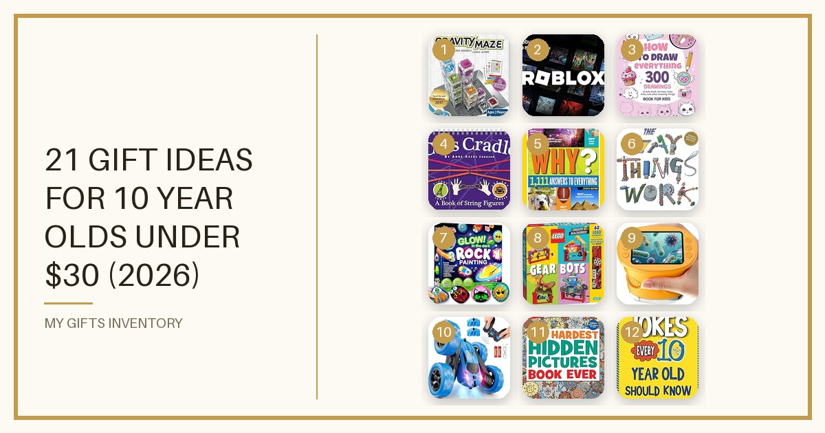 21 Gift Ideas for 10 Year Olds Under $30 (2026)