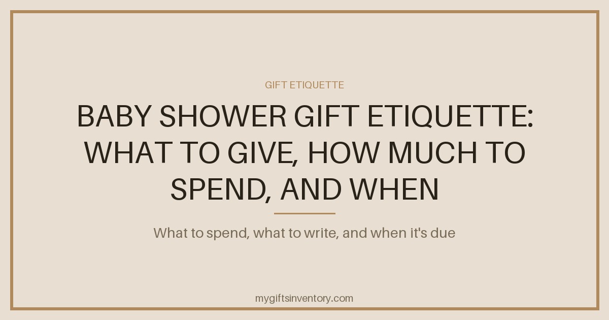 Baby Shower Gift Etiquette: What to Give, How Much to Spend, and When