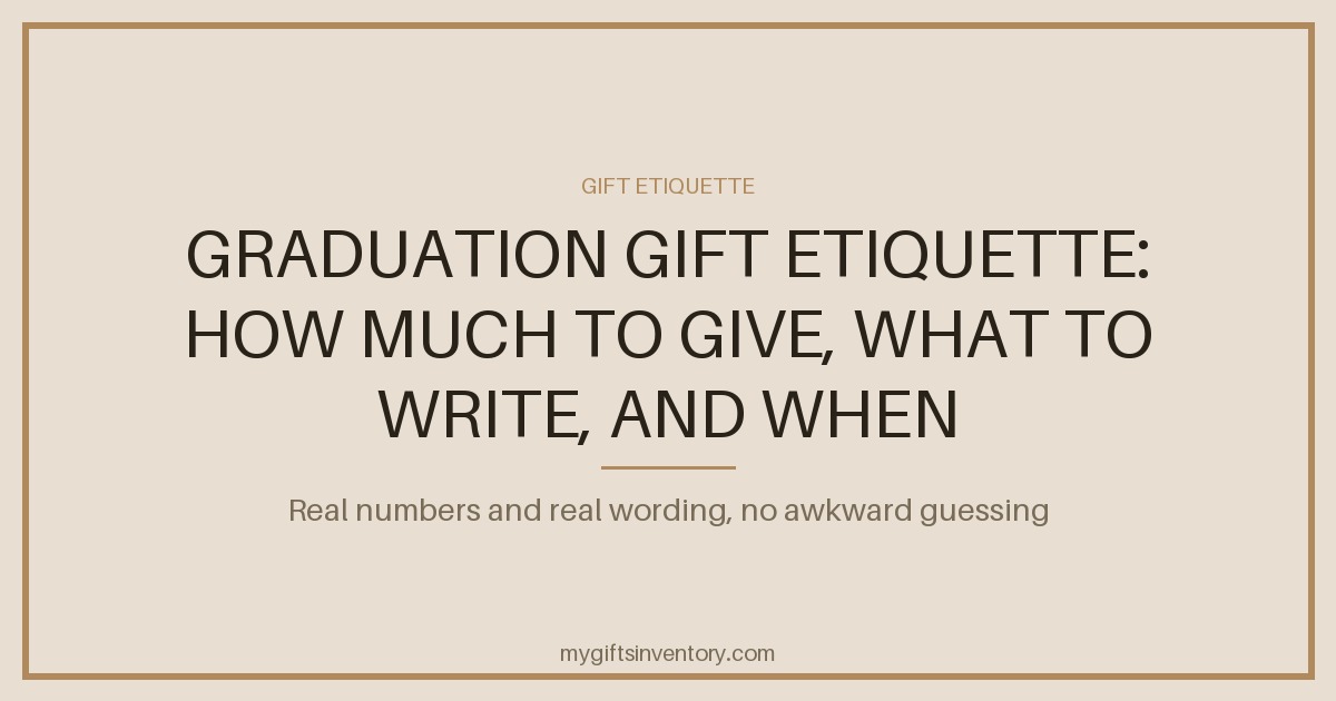 Graduation Gift Etiquette: How Much to Give, What to Write, and When