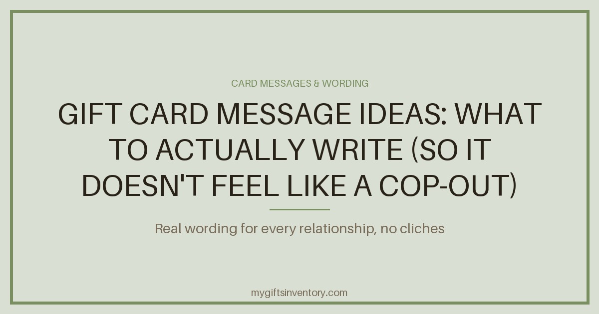 Gift Card Message Ideas: What to Actually Write (So It Doesn't Feel Like a Cop-Out)