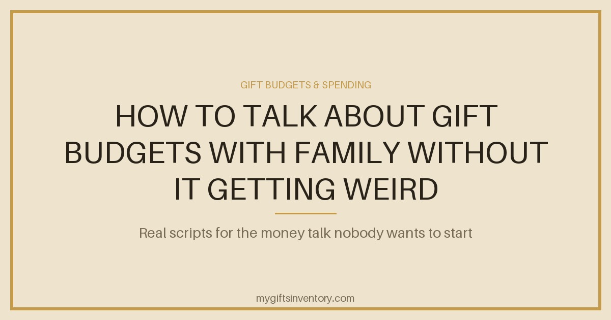 How to Talk About Gift Budgets With Family Without It Getting Weird