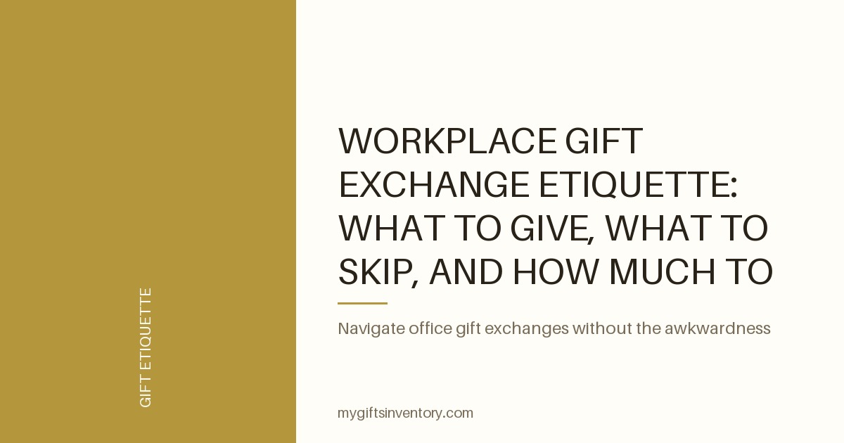 Workplace Gift Exchange Etiquette: What to Give, What to Skip, and How Much to Spend