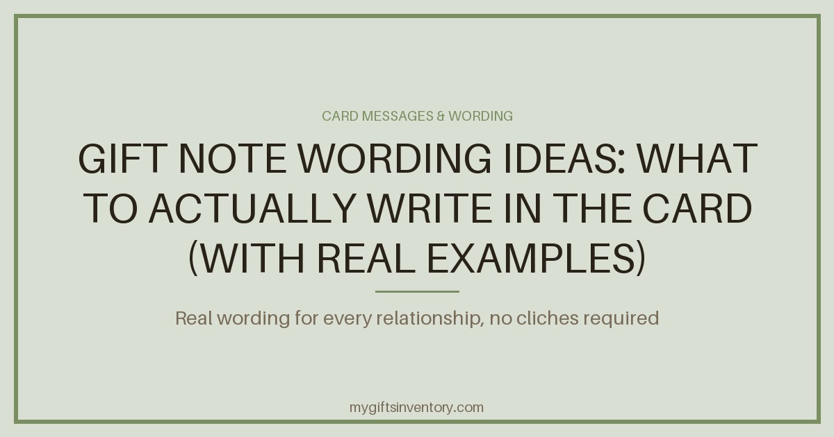 Gift Note Wording Ideas: What to Actually Write in the Card (With Real Examples)