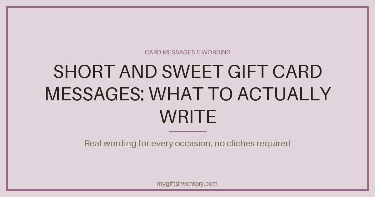 Short and Sweet Gift Card Messages: What to Actually Write