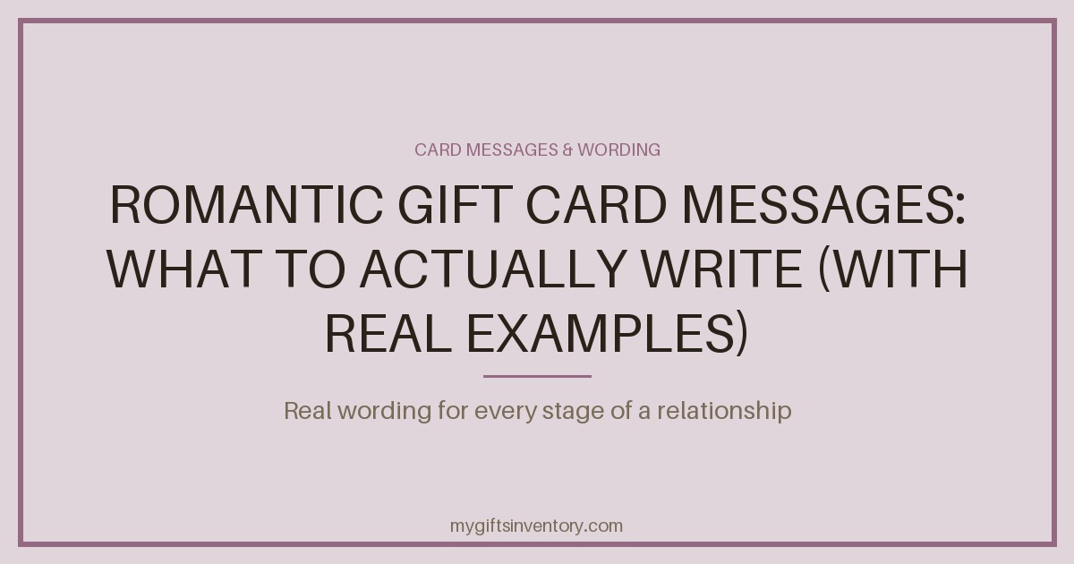 Romantic Gift Card Messages: What to Actually Write (With Real Examples)