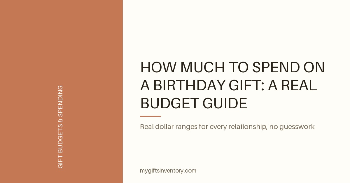 How Much to Spend on a Birthday Gift: A Real Budget Guide