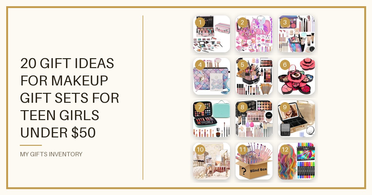 20 Gift Ideas for Makeup Gift Sets for Teen Girls Under $50 (2026)