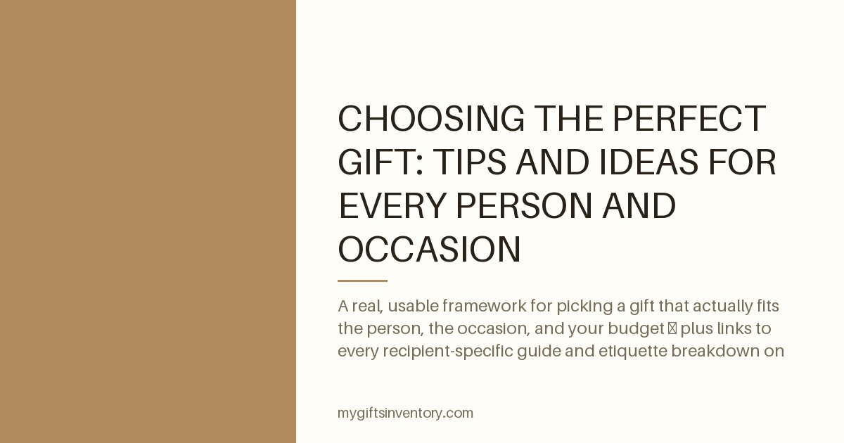 Choosing the Perfect Gift: Tips and Ideas for Every Person and Occasion