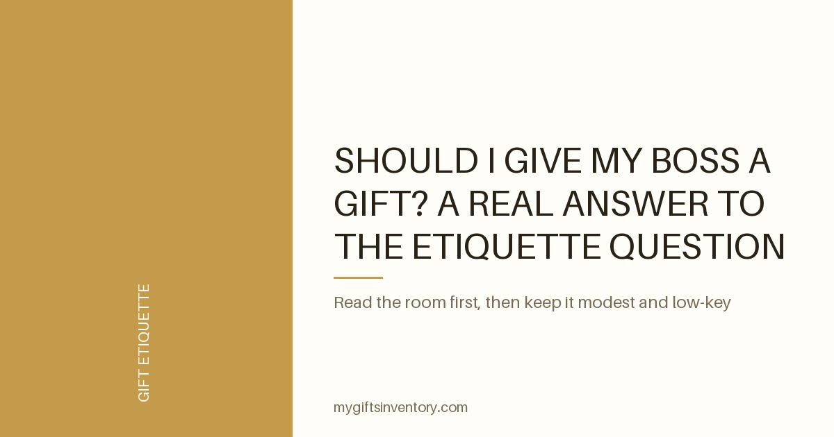 Should I Give My Boss a Gift? A Real Answer to the Etiquette Question