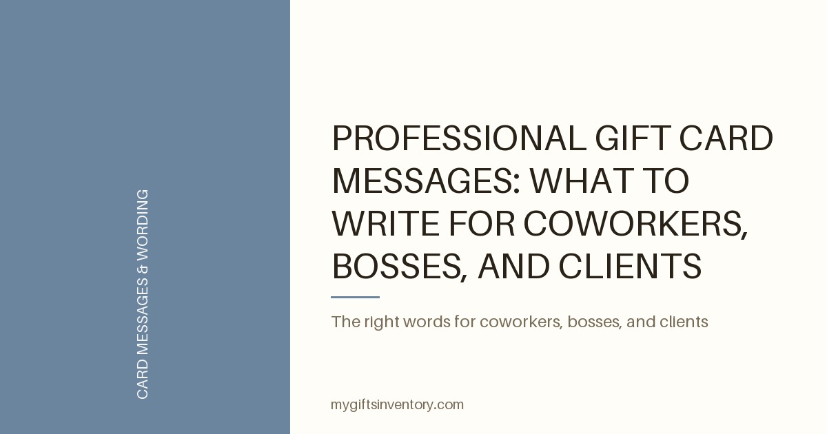 Professional Gift Card Messages: What to Write for Coworkers, Bosses, and Clients
