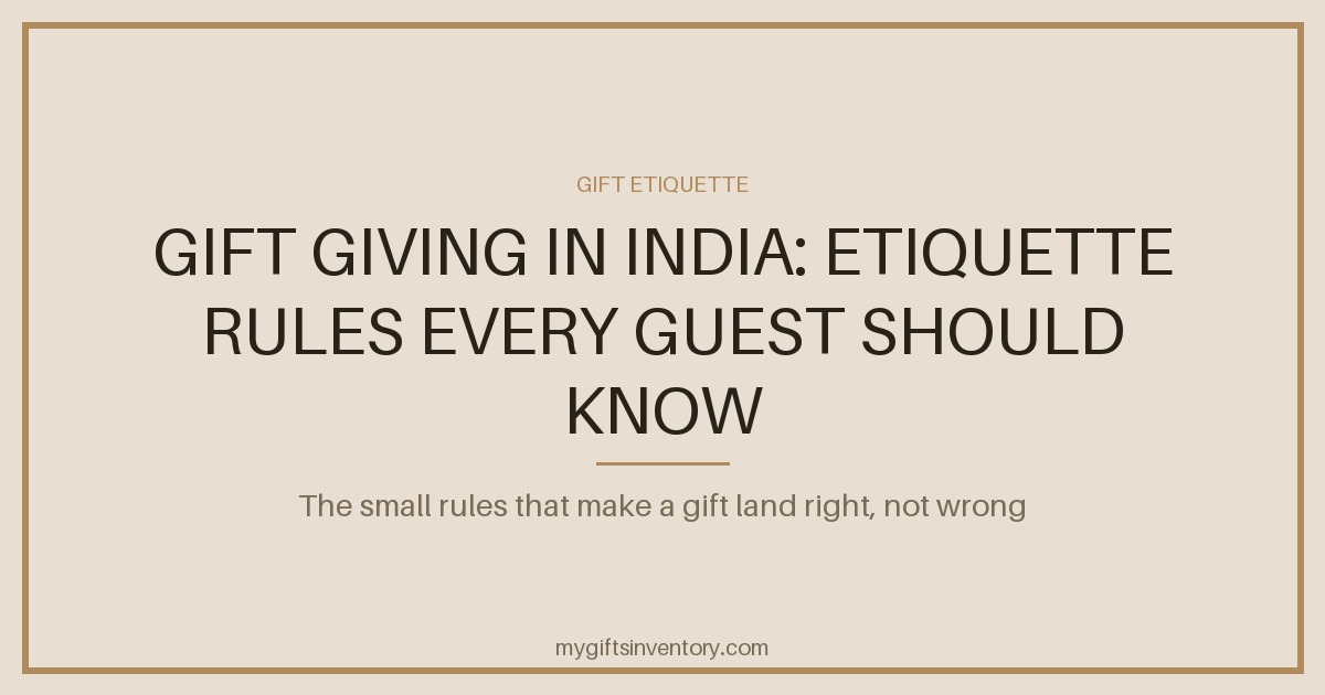 Gift Giving in India: Etiquette Rules Every Guest Should Know