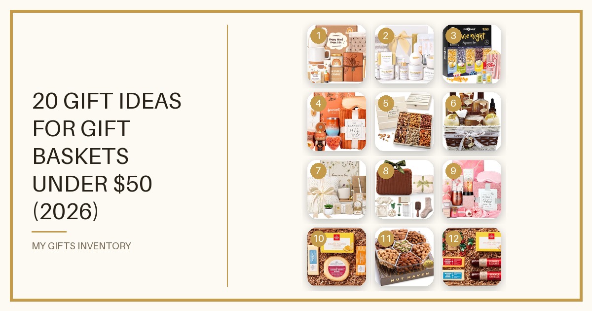 20 Gift Ideas for Gift Baskets Under $50 (2026)