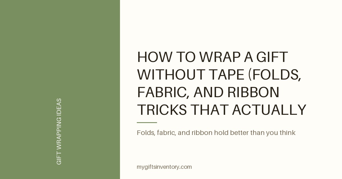 How to Wrap a Gift Without Tape (Folds, Fabric, and Ribbon Tricks That Actually Hold)