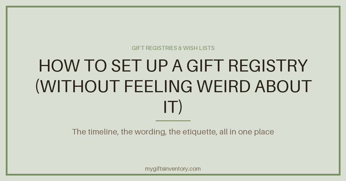 How to Set Up a Gift Registry (Without Feeling Weird About It)