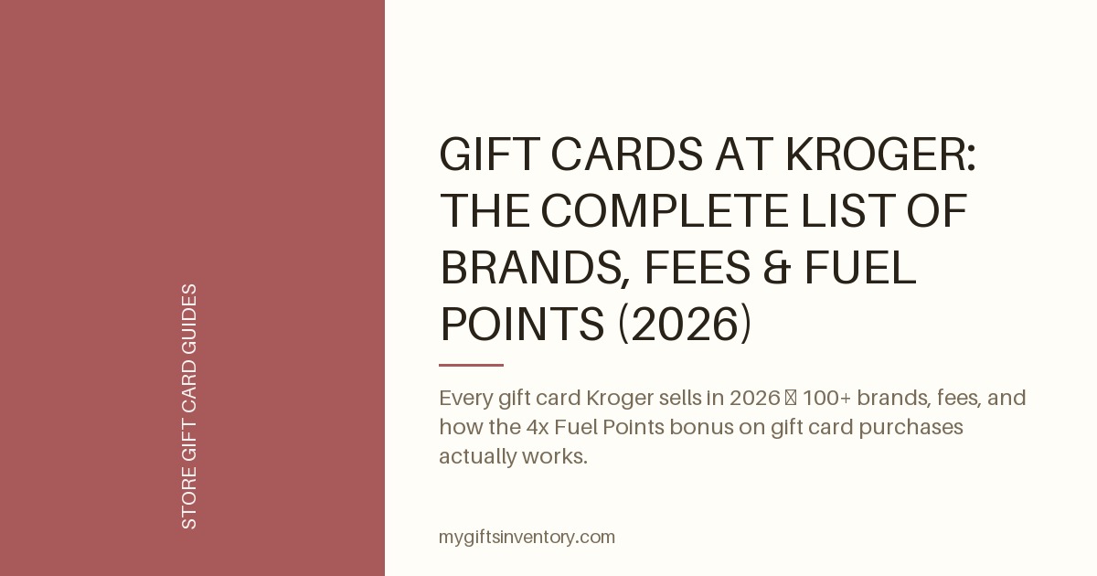 Gift Cards at Kroger: The Complete List of Brands, Fees & Fuel Points (2026)