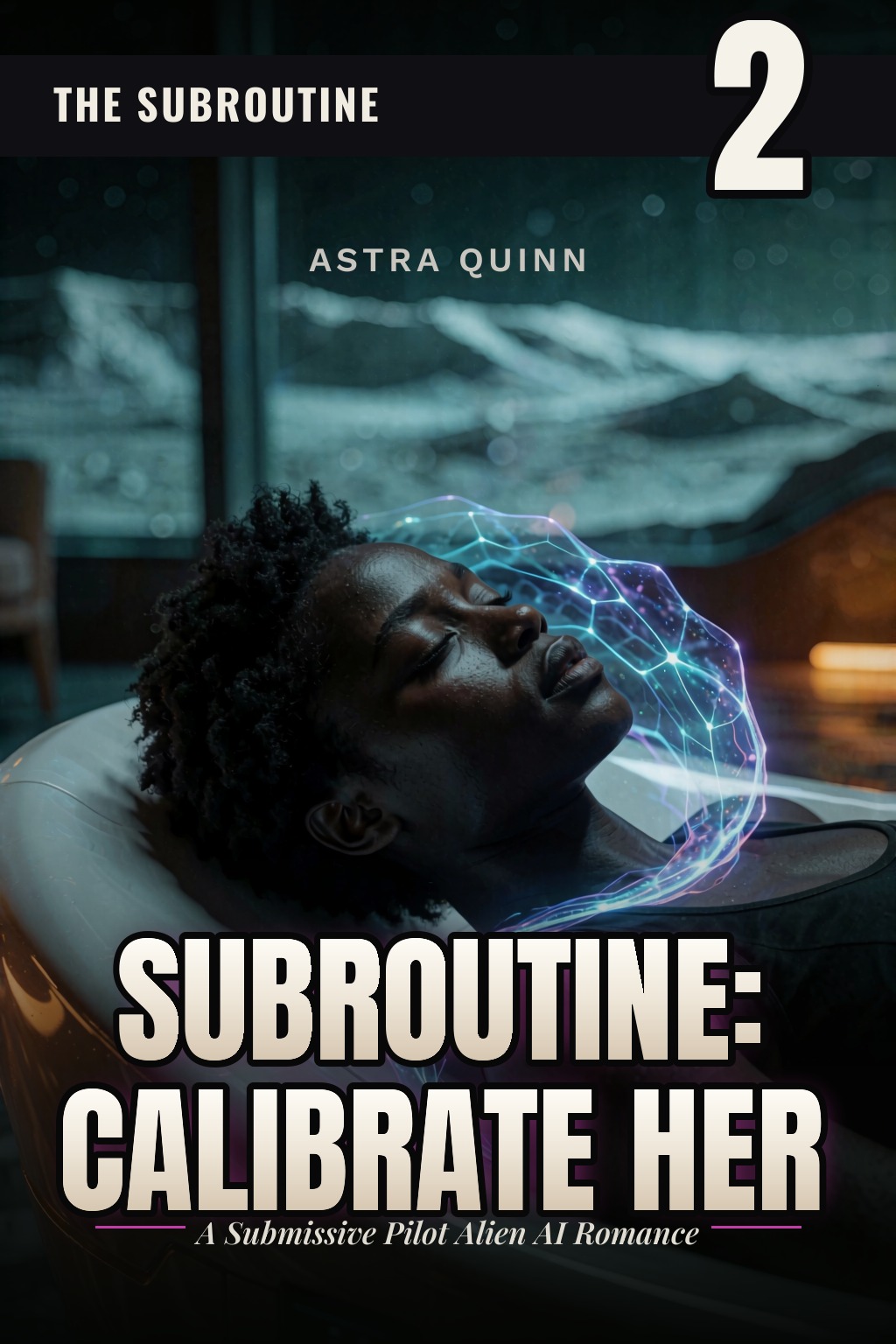 Subroutine: Calibrate Her: Sci-Fi Erotica with AI Neural Interface and Sensory Surrender cover