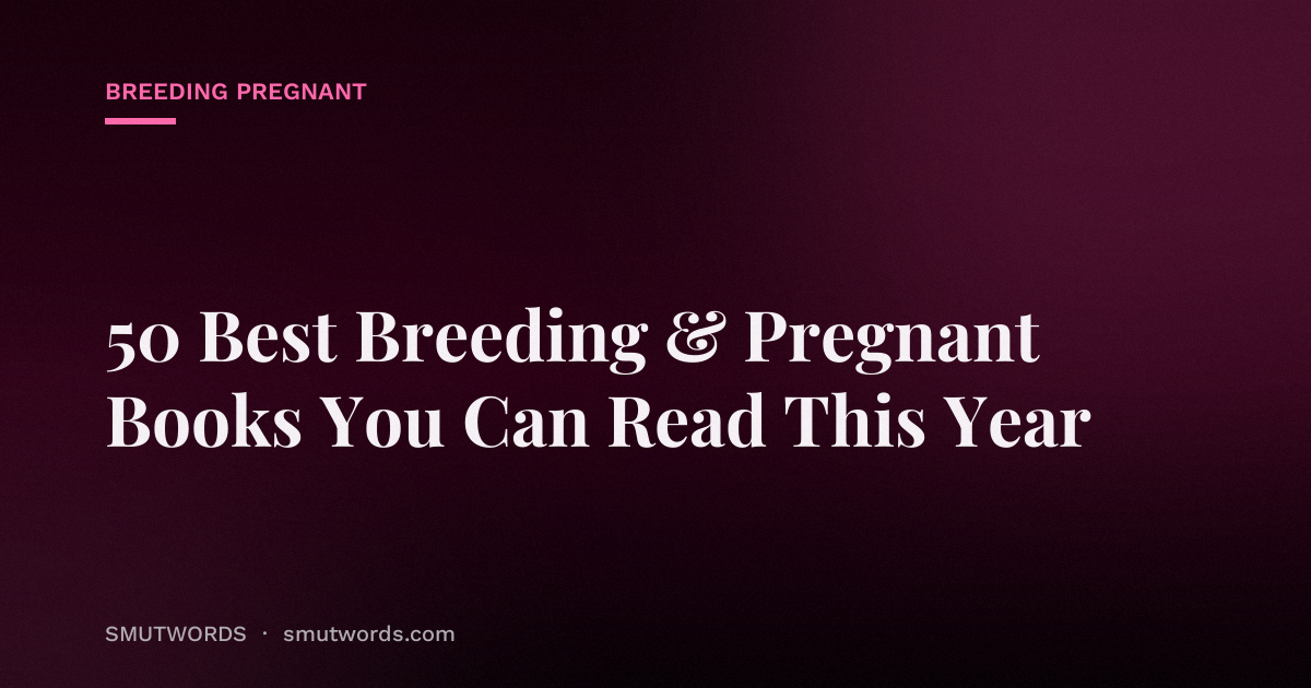 50 Best Breeding & Pregnant Books You Can Read This Year