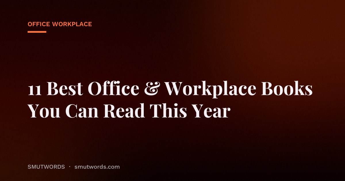 11 Best Office & Workplace Books You Can Read This Year