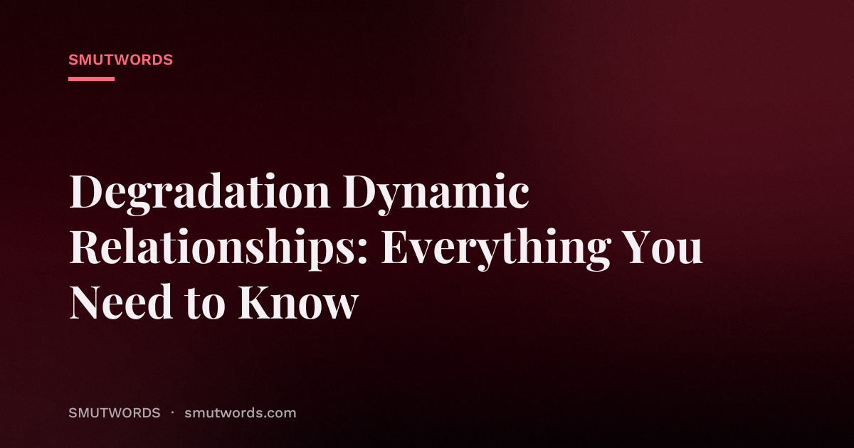 Degradation Dynamic Relationships: Everything You Need to Know